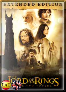 El Señor de los Anillos: Las Dos Torres (2002) EXTENDED FULL HD 1080P LATINO/INGLES