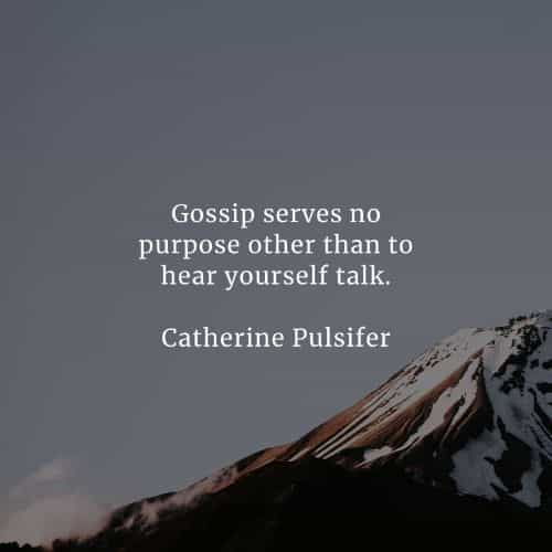 Gossip quotes that will inspire you to act accordingly Gossip quotes that will inspire you to act accordingly