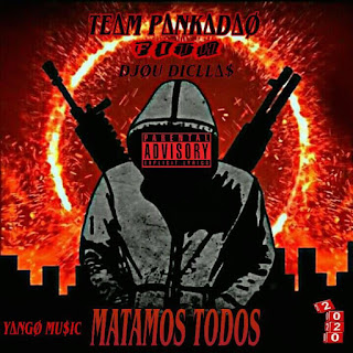Team Pankadão - Matamos Todos [Download] Mp3 (Sonangol-Muzik) Baixar Música 2020