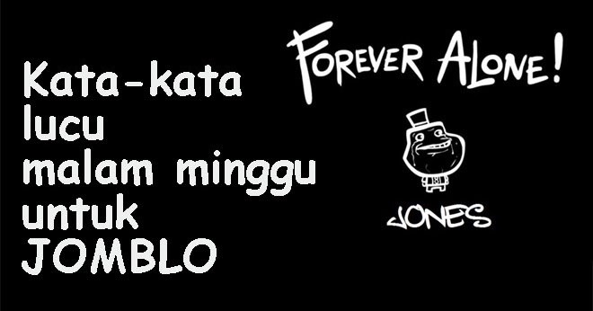 Gambar Kata Lucu Malam Mingguan - Renunganku