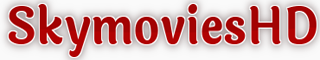 SkymoviesHD in || SkymoviesHD - Bollywood HD Hollywood HD Hindi Dudded Movies Download HD movies