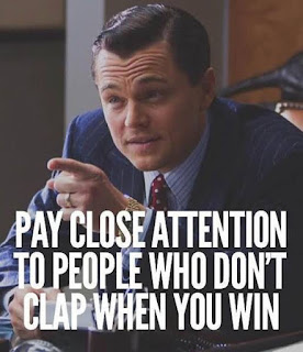 Friends don't clap when you win
