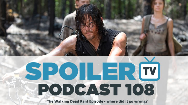 STV Podcast 108 - The Walking Dead Big Rant Podcast