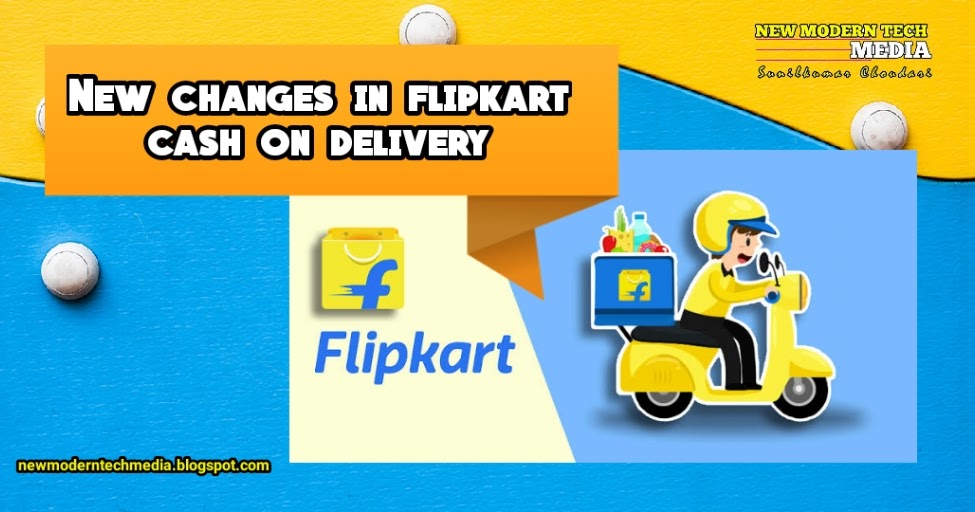 New changes in flipkart cash on delivery