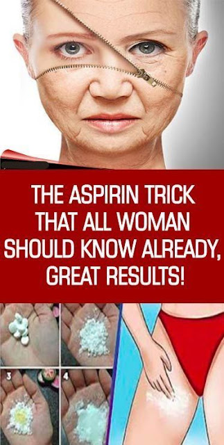 The Aspirin Trick That All Women Should Already Know, Great Results!