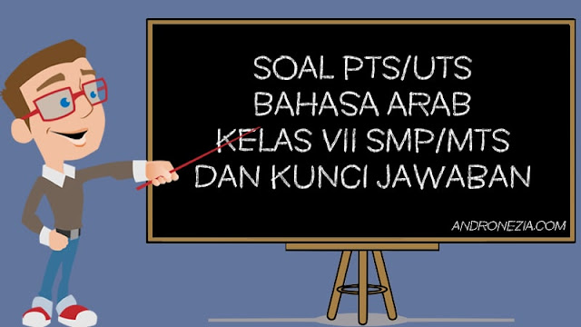 Soal PTS/UTS Bahasa Arab Kelas 7 Semester 1 tahun 2021