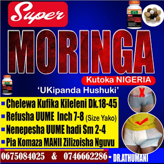 Super Moringa Dawa Bora ya Nguvu za Kiume na Kurefusha Maumbile ya Kiume