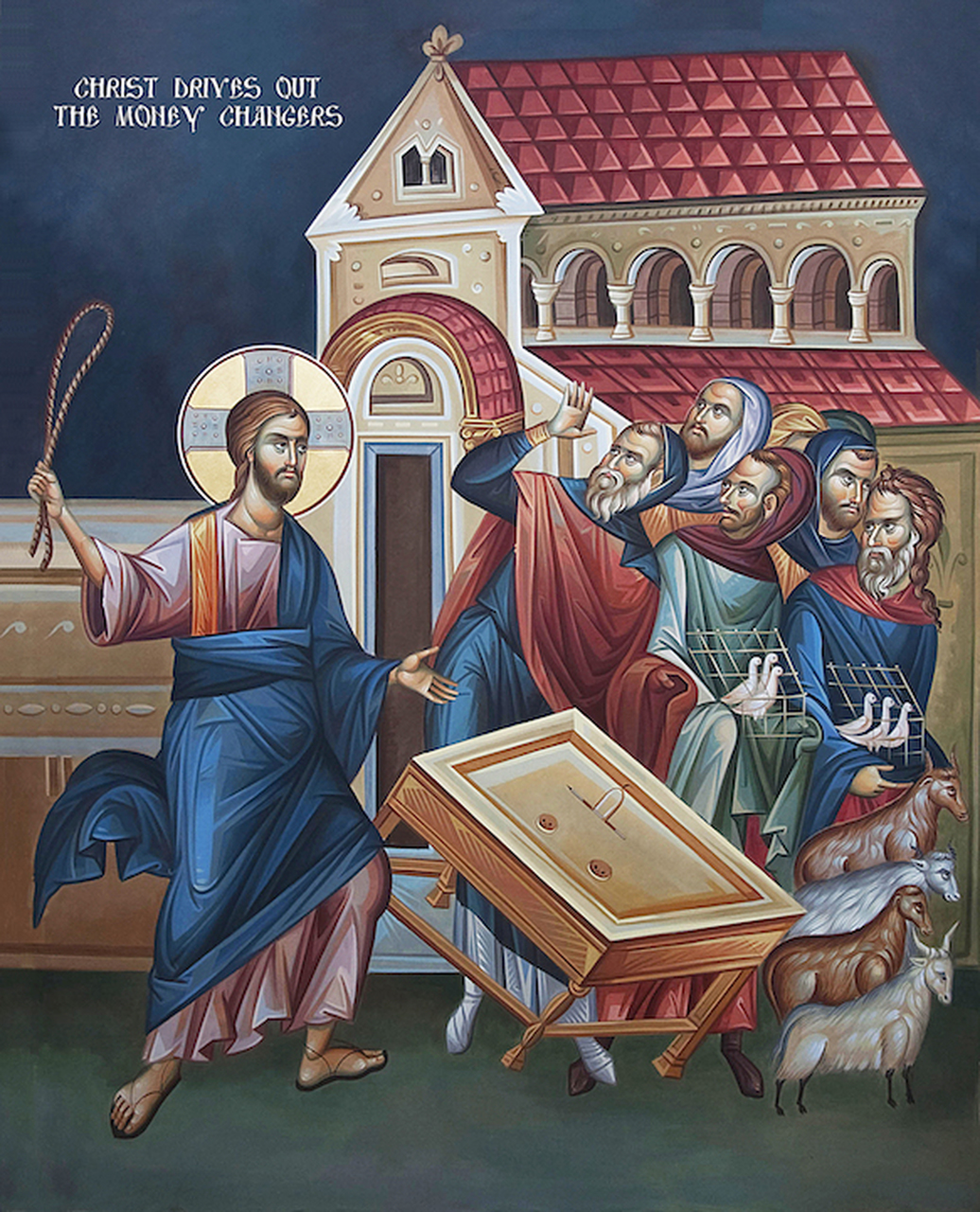 ORTHODOX CHRISTIANITY THEN AND NOW The Expulsion of the Money Changers