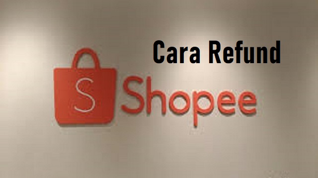 Cara Refund Shopee