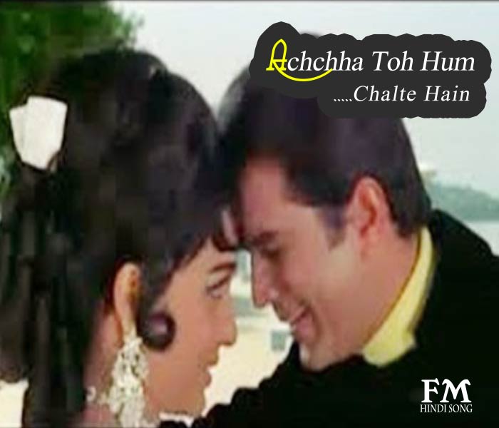 acha to hum chalte hain song download