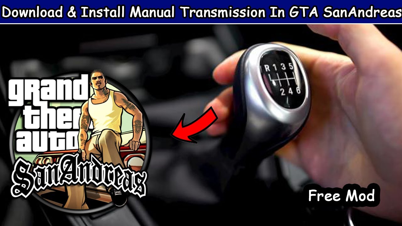 GTA SA MANUAL TRANSMISSION