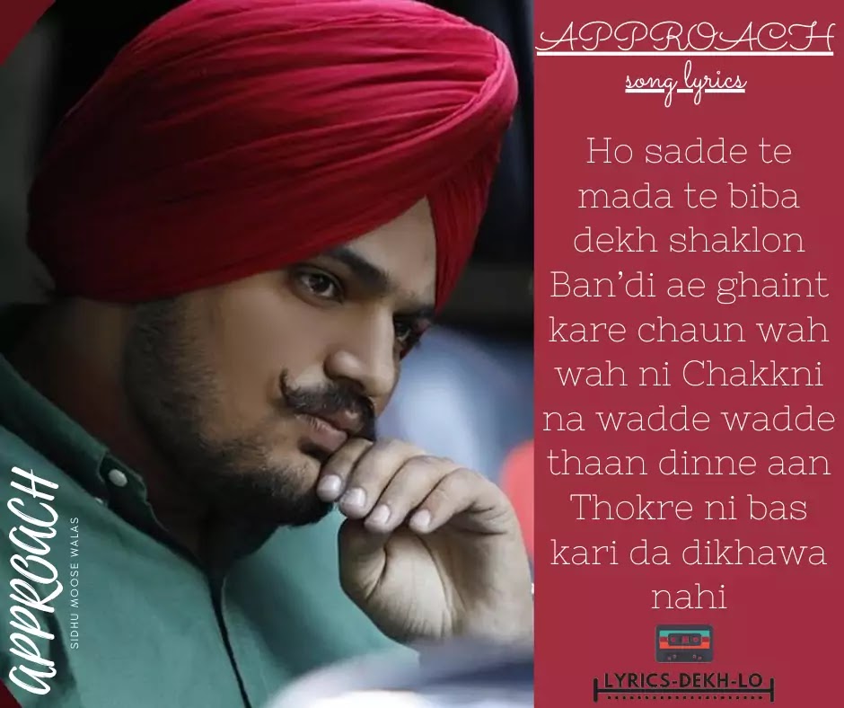 Approach Song Lyrics Sidhu Moose Wala Punjabi Song Latest Sidhu Moose Wala New Song approach song lyrics sidhu moose wala