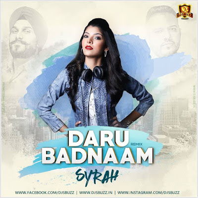 Daru Badnam (Remix) – DJ Syrah