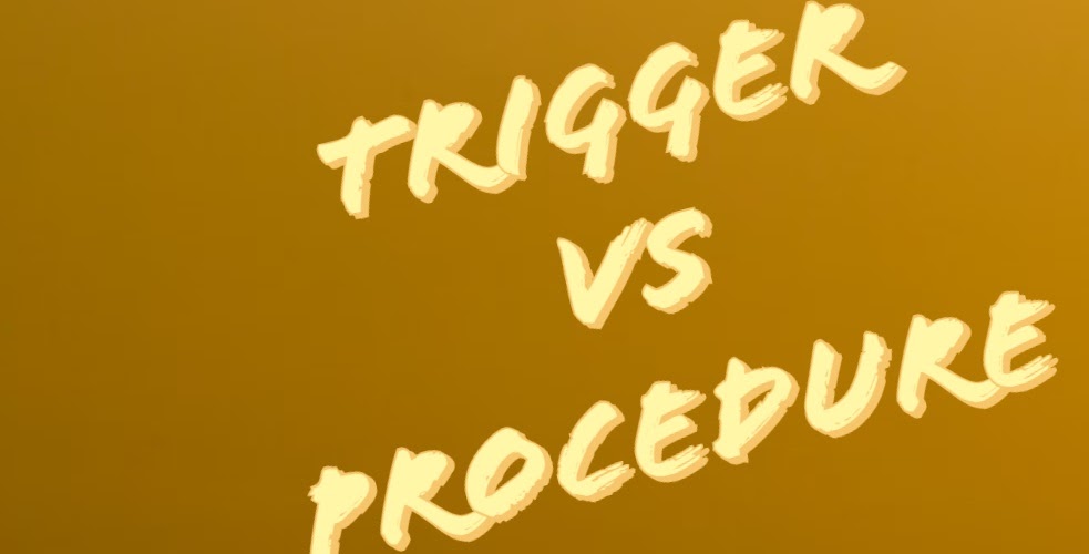 Difference between Trigger and Procedure in DBMS DB Exam Study