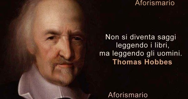 Aforismi, frasi e citazioni di Thomas Hobbes | Aforismario