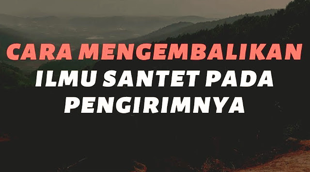 Cara Mengembalikan Sihir Pada Pelakunya Melalui Perantara Air