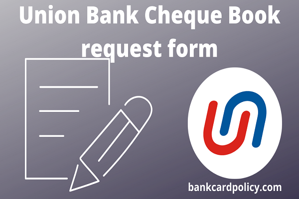 Union Bank Cheque Book request form