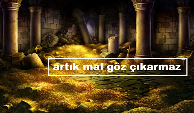 artık mal göz çıkarmaz