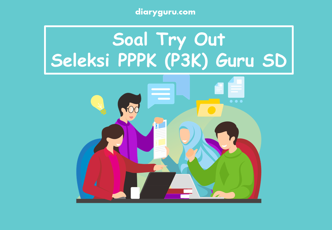 Soal Try Out Online Seleksi P3k Guru Sd Diary Guru