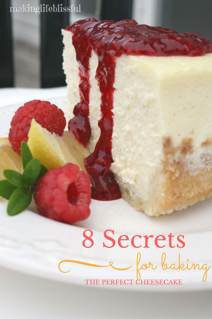 8 Secrets for Baking the Perfect Cheesecake | Making Life Blissful