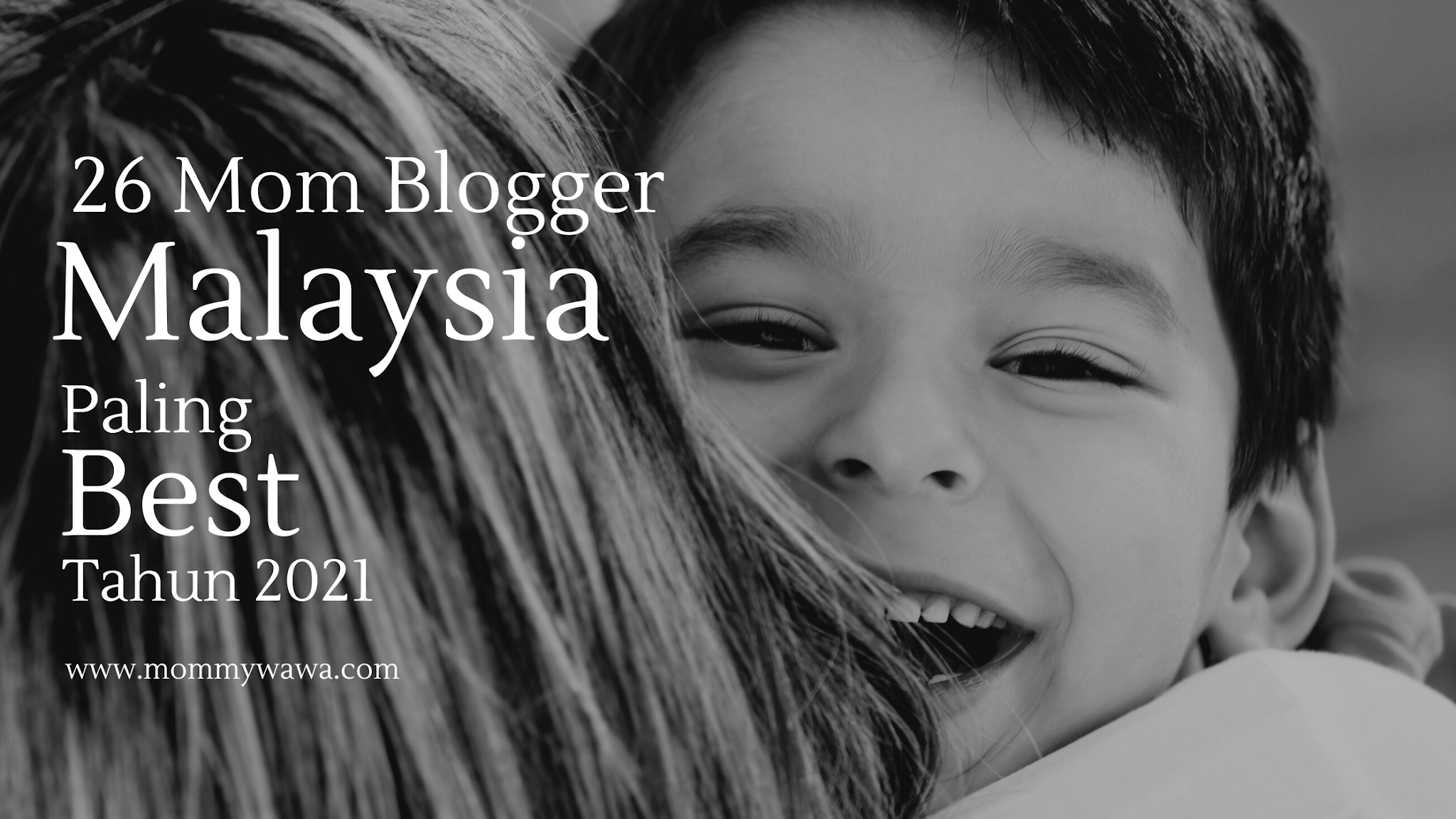 26 Mommy Blogger Malaysia Paling Best Untuk Tahun 2021