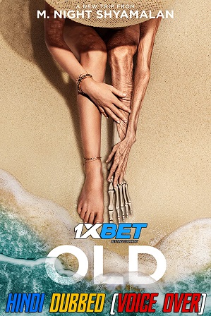 Old (2021) 1GB Full Hindi (Voice Over Dubbed) Dual Audio Movie Download 720p WebRip [1XBET]