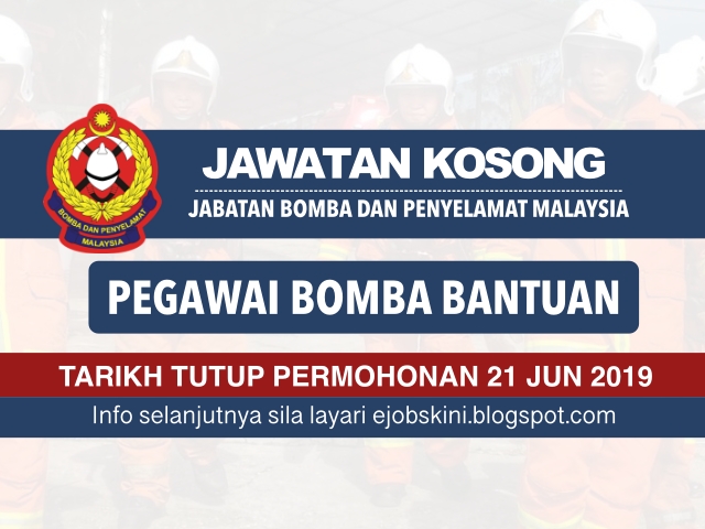 Iklan Menyertai Pegawai Bomba Bantuan (BBP Sungai Koyan) – Tarikh Tutup 21 Jun 2019