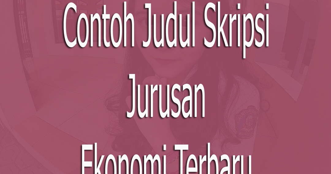 Kumpulan Judul Skripsi Ekonomi Syariah Kualitatif Meteran x