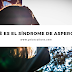 ¿Qué es el síndrome de asperger?