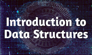 Give Brief Introduction to Data Structures