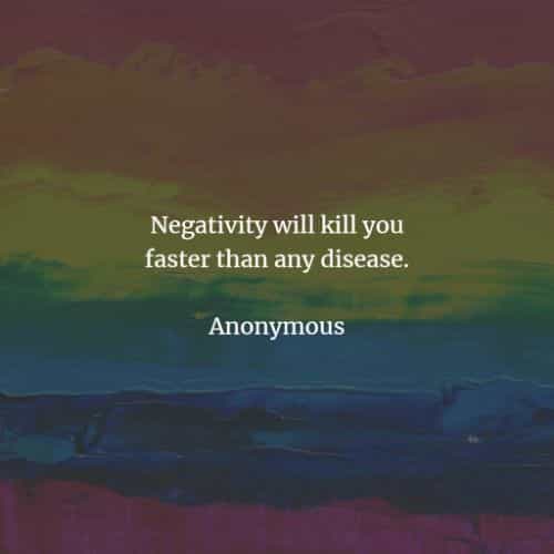 50 Negativity quotes to encourage you to think positive