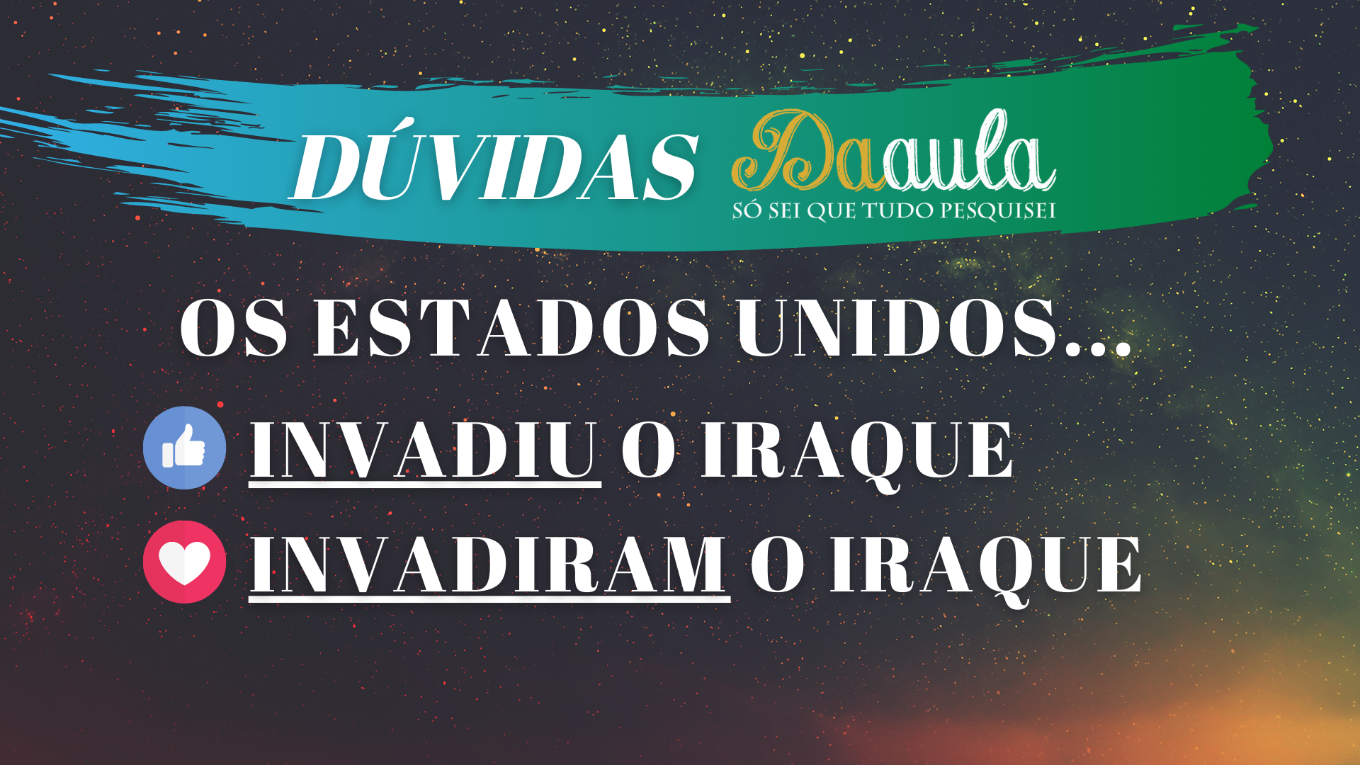 Os Estados Unidos "invadiu" o Iraque