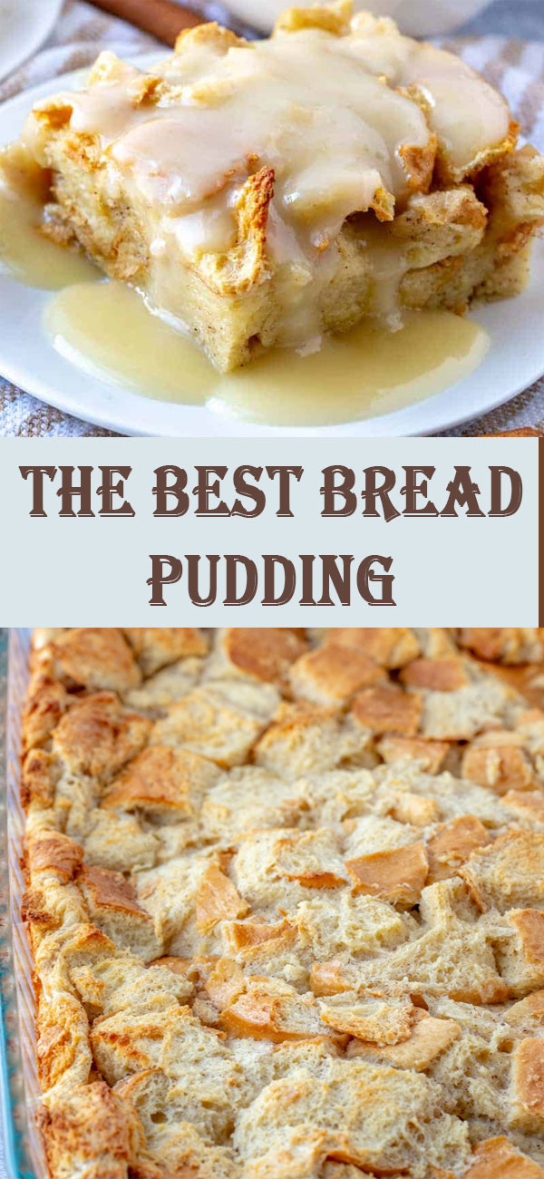 THE BEST BREAD PUDDING