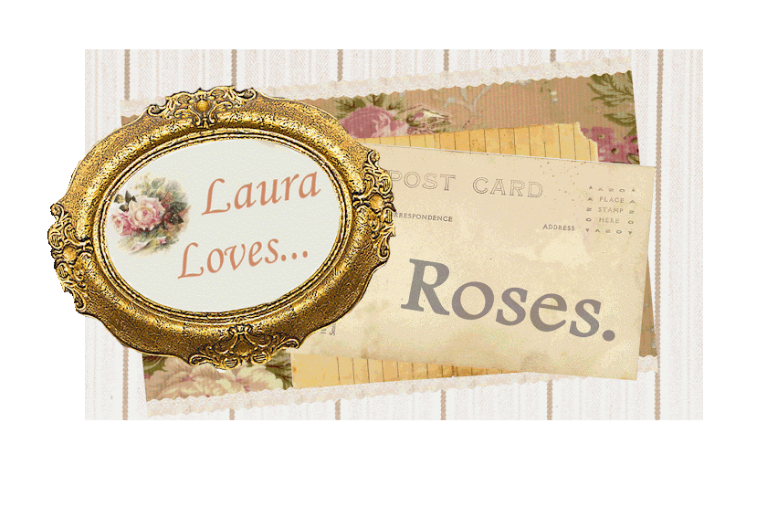Laura Loves Roses.