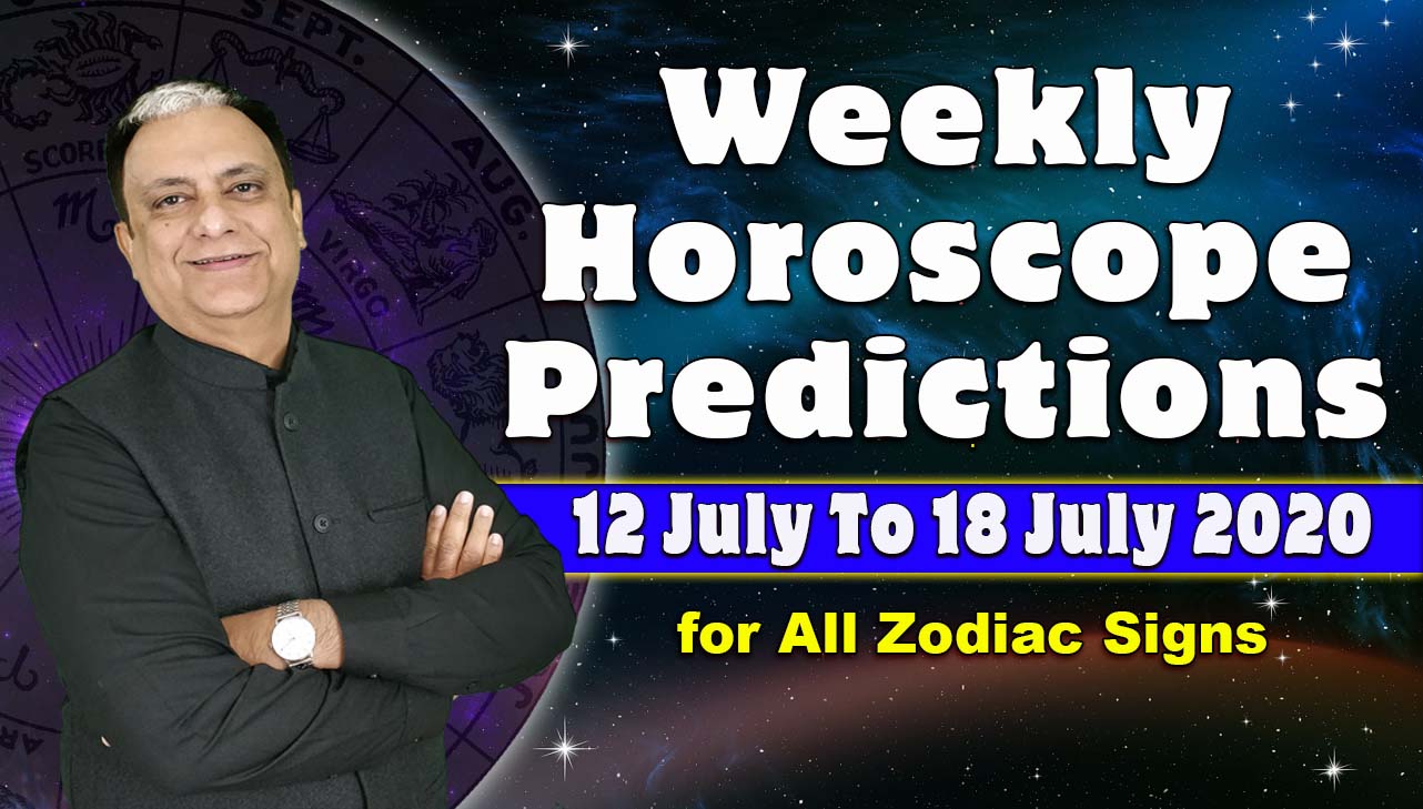 Weekly Horoscope Predictions 12 July To July 18 2020 All Zodiac Signs