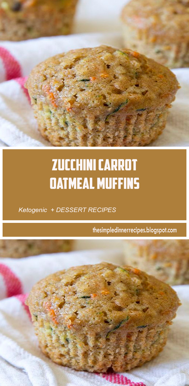 Zucchini Carrot Oatmeal Muffins The Simple Dinner Recipes