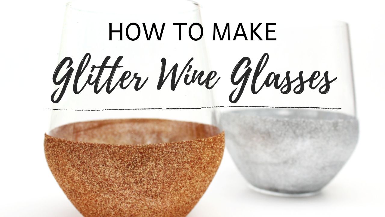 DIY Glitter Wine Glasses: Easy How to Make Steps! - Leap of Faith