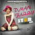  NEW MUSIC : D’man ft Fazzy Star Girl  (Ajanigo) |Prod by Nusktec