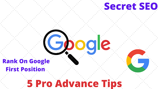 5 Pro Advance Tips To Rank High On Google 2021- Secret SEO