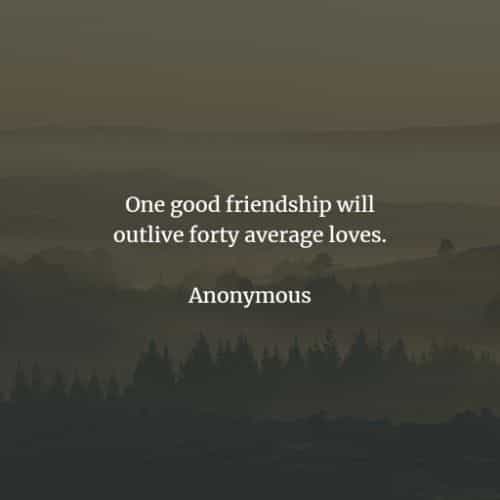 True friends quotes and sayings from famous people