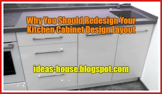 Why You Should Redesign Your Kitchen Cabinet Design Layout - The Ideas