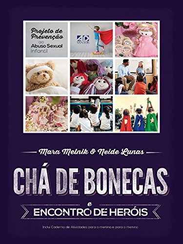 Chá de Bonecas e Encontro de Heróis - Mara Melnik Chá de Bonecas e Encontro de Heróis - Mara Melnik