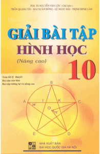 Giải Bài Tập Hình Học Nâng Cao 10 - Nguyễn Văn Lộc