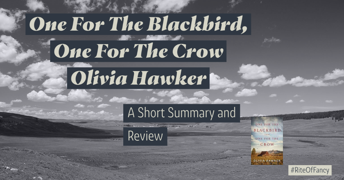 One For the Blackbird, One For the Crow - Olivia Hawker - A Short