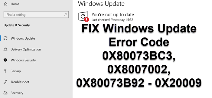 Windows 업데이트 오류 코드 0X80073BC3 0X8007002 0X80073B92 0X20009 수정