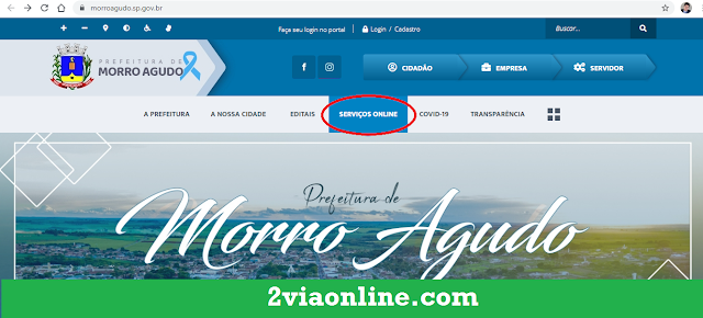 2Via SAE Morro Agudo: Ao acessar o site da Prefeitura  (https://www.morroagudo.sp.gov.br/), localize e clique na opção "Serviços Online"
