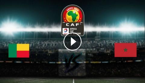 مشاهدة مباراة المغرب وبنين بث مباشر 5-7-2019 كاس الامم الافريقية