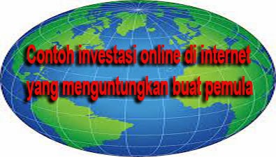 Bisnis Investasi Online Tanpa Resiko Buat Pemula | Contoh ...