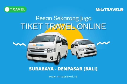 Pesan Tiket Travel Surabaya Bali / Denpasar Online Harga Murah Jadwal Berangkat Pagi Siang Sore Malam MitaTRAVEL