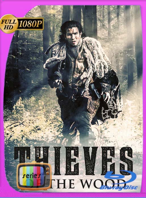 Los ladrones del bosque (Thieves of the Wood) Temporada 1 [1080p] Latino [GoogleDrive] SXGO